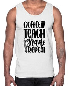 Coffee Teach Grade Repeat Style 671#- teacher- Cotton Tank