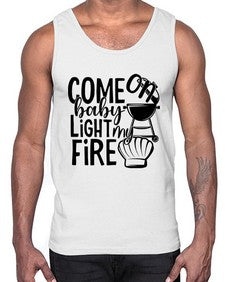 Come on baby light my fire 874#- bbq- Cotton Tank