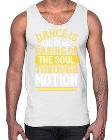 Dance is the poetic baring of the soul through motion 12#- dance2- Cotton Tank