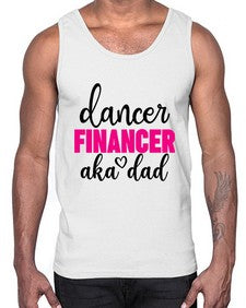 Dancer financer aka dad 110#- ballet- Cotton Tank