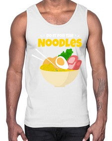 Do it for the Noodles 904#- Ramen- Cotton Tank