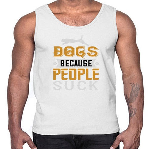 Dogs Because People Suck Style 217#- dogs- Cotton Tank