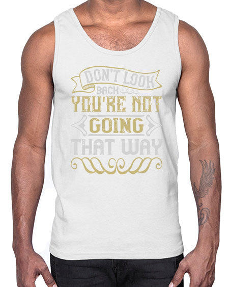 Dont look back youre not going that way Style 88#- pig- Cotton Tank