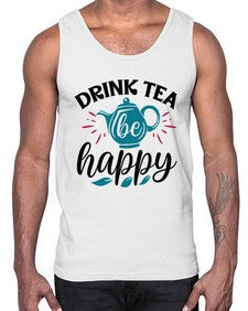 Drink Tea Be Happy 922#- tea- Cotton Tank