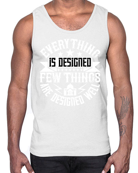 Everything is designed Few things are designed well Style 153#- architect- Cotton Tank