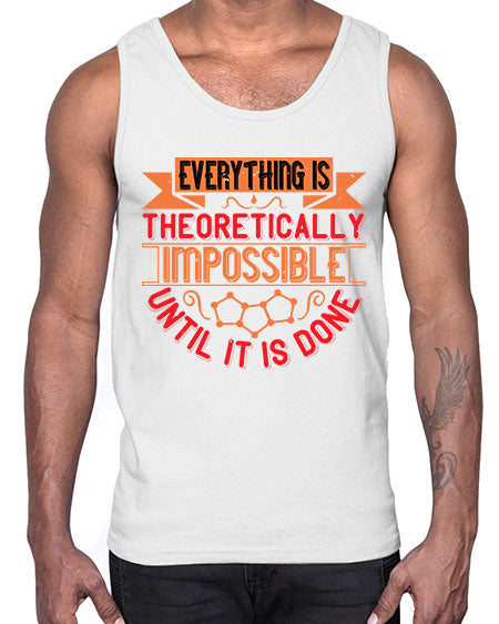 Everything is theoretically impossible until it is done 297#- general science- Cotton Tank