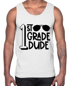 First Grade Dude 135#- first grade- Cotton Tank