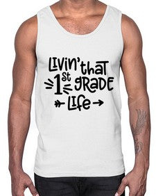 First Grade Life 147#- first grade- Cotton Tank