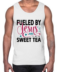 Fueled By Jesus And Sweet Tea 989#- tea- Cotton Tank