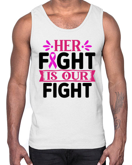 Her Fight is Our Fight 22#- breast cancer- Cotton Tank