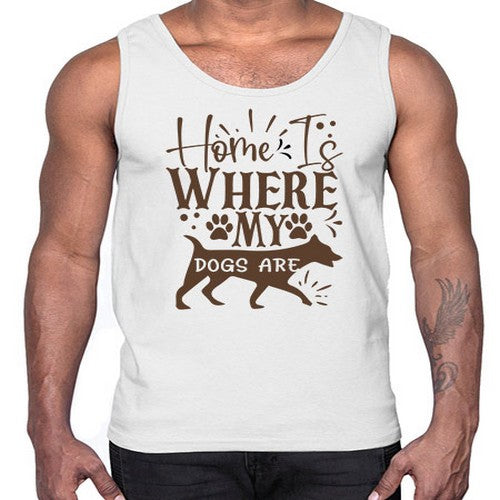 Home Is Where My Dogs Are Style 84#- dogs- Cotton Tank