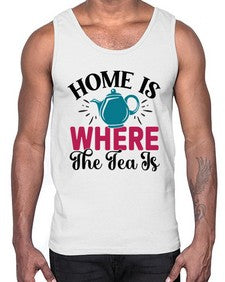 Home Is Where The Tea Is 1056#- tea- Cotton Tank