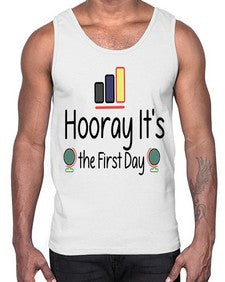 Hooray Its the First Day 354#- last day of school- Cotton Tank