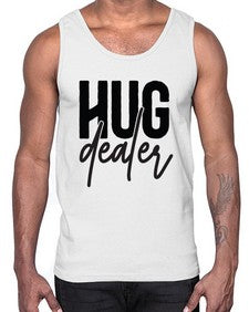 Hug Dealer 540#- funny- Cotton Tank