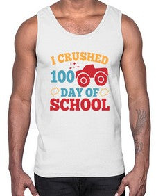 I CRUSHED one hundred day of school 360#- one hundred days- Cotton Tank