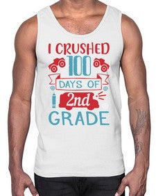 I CRUSHED one hundred day of second grade 361#- second grade- Cotton Tank