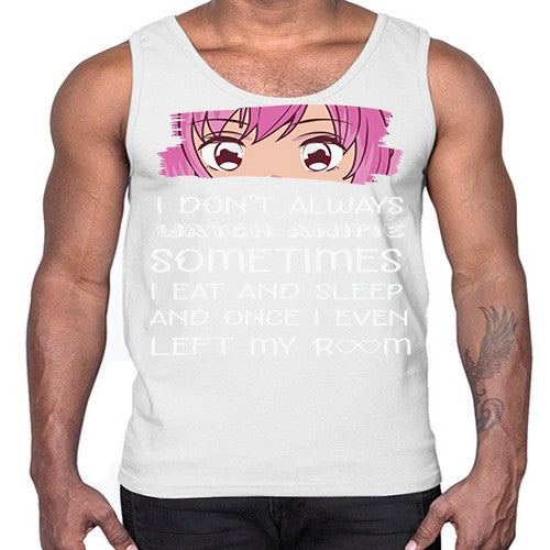 I Dont Always Watch Anime Anime 237#- anime- Cotton Tank