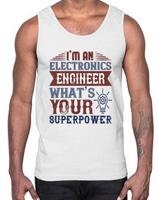 I am an electronics engineer whats superpower Style 184#- engineer- Cotton Tank