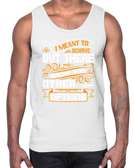 I meant to behave but there were too many other options Style 72#- pig- Cotton Tank