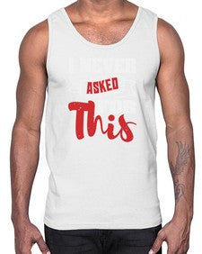 I never asked for this 25#- video games- Cotton Tank