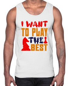 I want to play the best 113#- chess- Cotton Tank