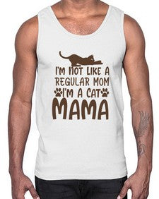 Im Not Like A Regular Mom Im A Cat Mama Style 17#- cats- Cotton Tank