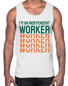 Im an Independent Worker 13#- internet- Cotton Tank