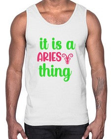 It is a aries thing 253#- aries- Cotton Tank