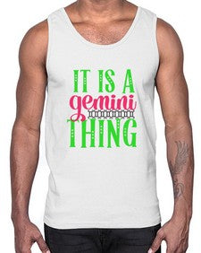 It is a gemini thing 254#- gemini- Cotton Tank