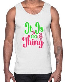 It is a leo thing 255#- leo- Cotton Tank