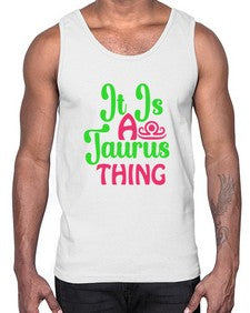It is a taurus thing 259#- taurus- Cotton Tank