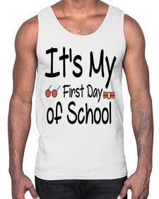 Its My First Day of School 394#- last day of school- Cotton Tank