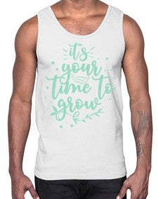 Its Your Time to Grow 8#- internet- Cotton Tank