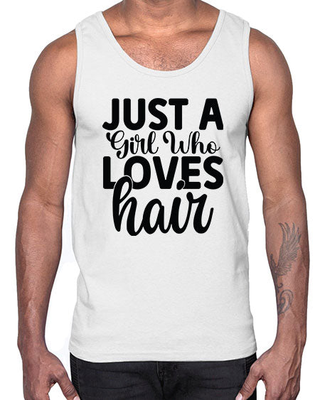 Just A Girl Who Loves Hair 1018#- hairdresser- Cotton Tank