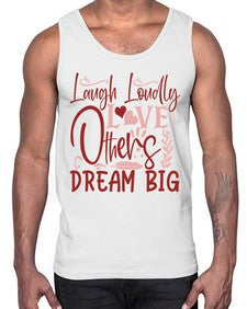 Laugh Loudly Love Others Dream Big Style 92#- motivation- Cotton Tank