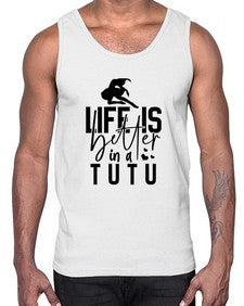 Life is better in a tutu 154#- ballet- Cotton Tank