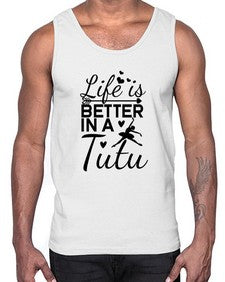 Life is better in a tutu 155#- ballet- Cotton Tank