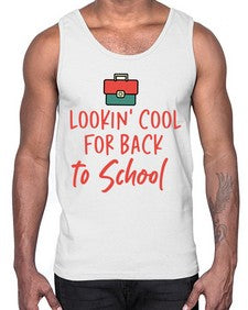 Lookin Cool for Back to School 512#- general school- Cotton Tank