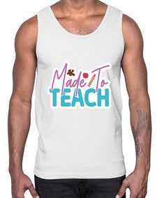 Made To Teach 1080#- teacher- Cotton Tank