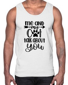 Me And Cat Talk About You Style 100#- cats- Cotton Tank