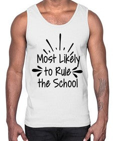 Most Likely to Rule the School 535#- general school- Cotton Tank