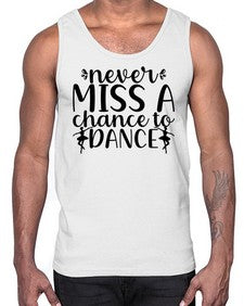 Never miss a chance to dance 171#- ballet- Cotton Tank