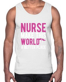 Nurse make this world a better place 1179#- nurse- Cotton Tank