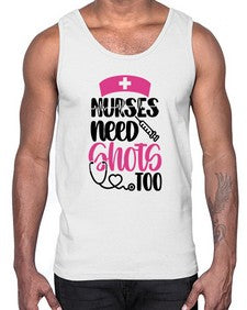 Nurses Need Shots Too Style Style 1252#- nurse- Cotton Tank