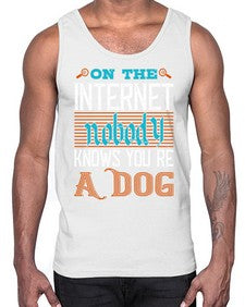 On the Internet nobody knows youre a dog 59#- internet- Cotton Tank