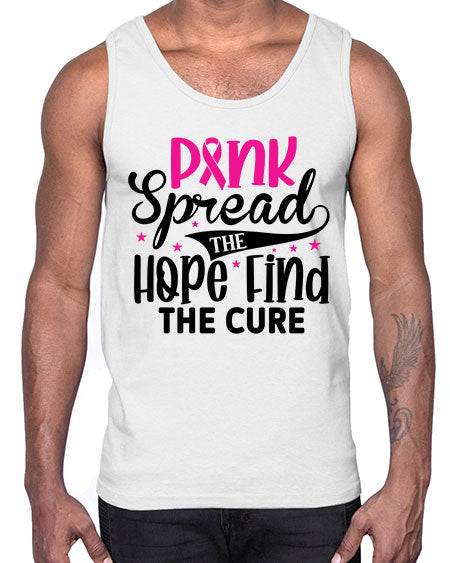 Pink Spread the Hope Find the Cure 10#- breast cancer- Cotton Tank