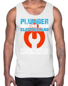Plumber because even electricians need heroes1322#- plumber- Cotton Tank