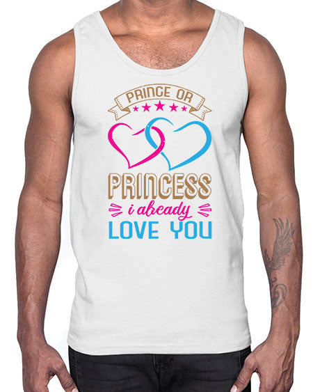 Prince or Princess I already love you Style 194#- baby shower- Cotton Tank