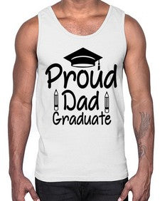 Proud Dad Graduate 698#- graduation- Cotton Tank