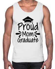 Proud Mom Graduate 699#- graduation- Cotton Tank